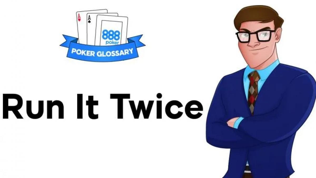 what-does-run-it-twice-mean-in-poker